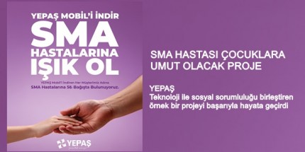 YEPAŞ’tan SMA Hastası Çocuklara  Anlamlı Proje